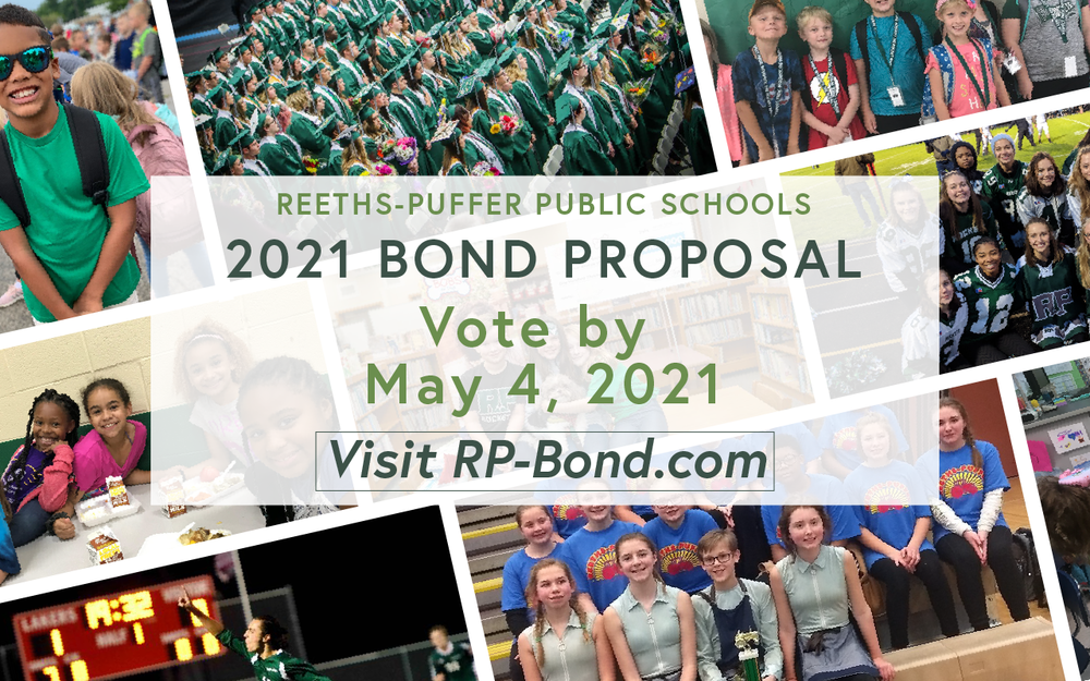 REETHS-PUFFER PUBLIC SCHOOLS 2021 BOND PROPOSAL VOTE BY MAY 4, 2021 VISIT RP-BOND.COM