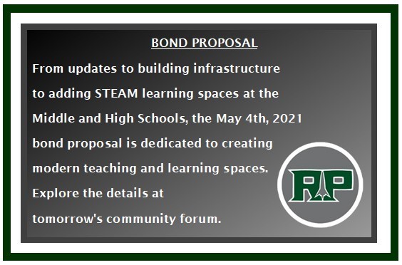 BOND PROPOSAL - From updates to building infrastructure to adding STEAM learning spaces at the Middle and High Schools, the May 4th, 2021 bond proposal is dedicated to creating modern teaching and learning spaces.   Explore the details at tomorrow's community forum.