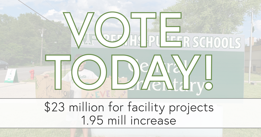 VOTE TODAY!  $23 million for facility projects. 1.95 mil increase